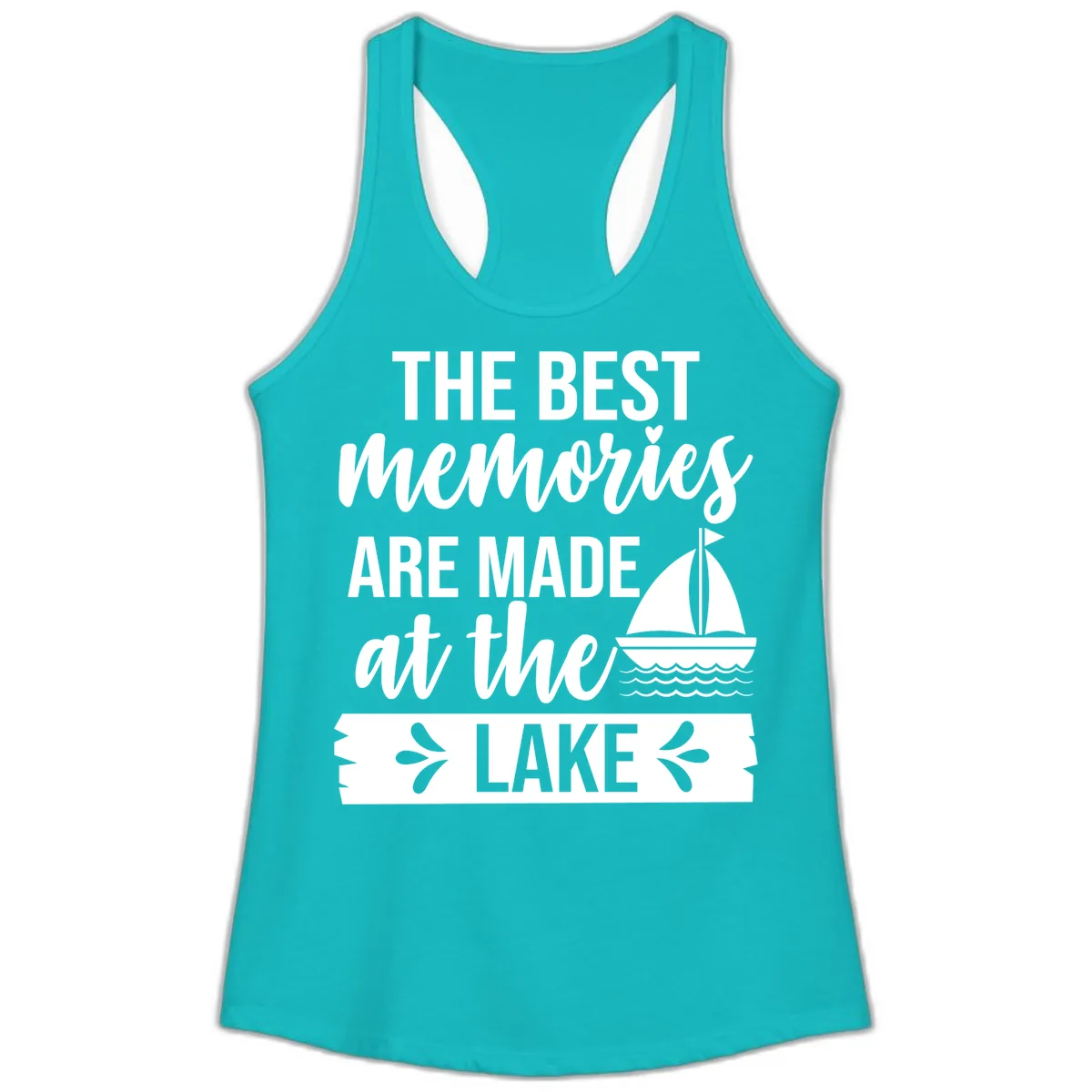 The Best Memories Are Made At The Lake Ladies Tank in Tahiti Blue