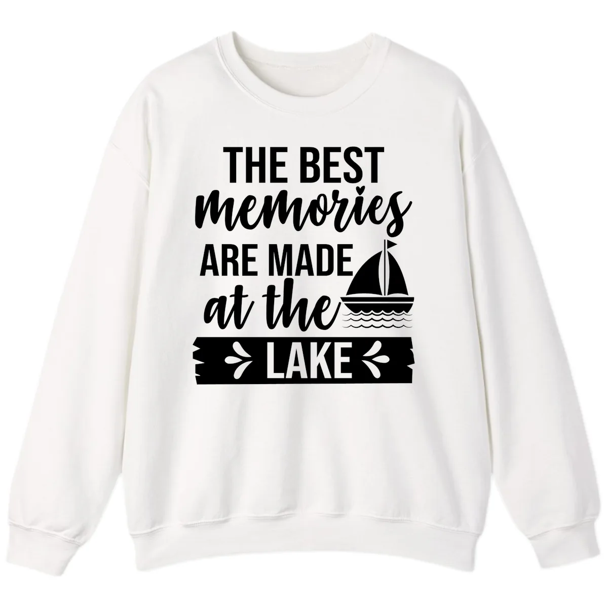 The Best Memories Are Made At The Lake Sweatshirt in White