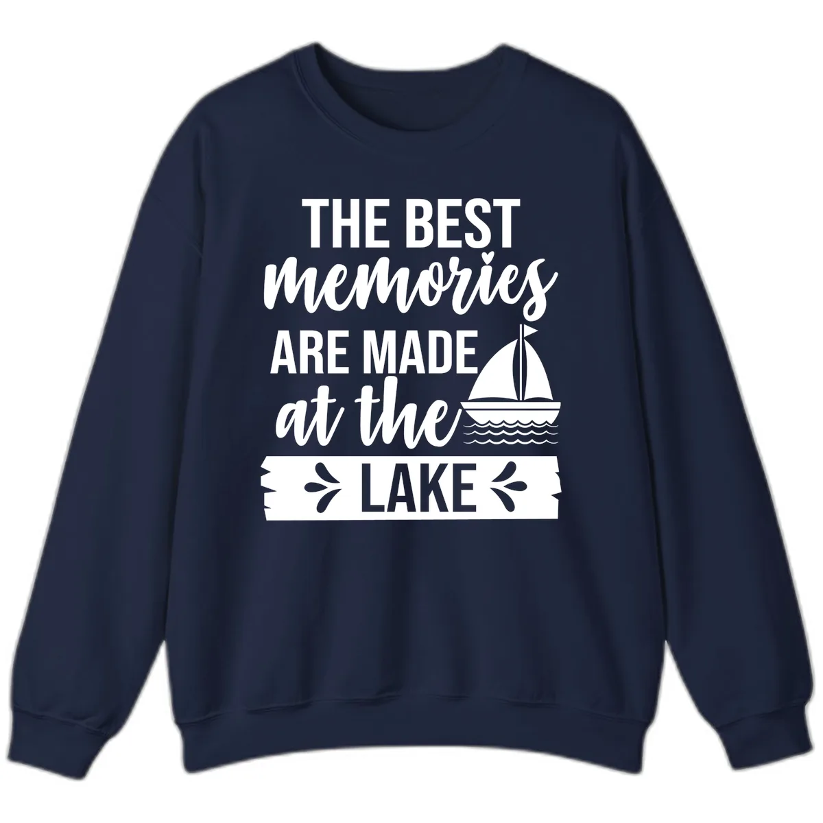 The Best Memories Are Made At The Lake Sweatshirt in Navy