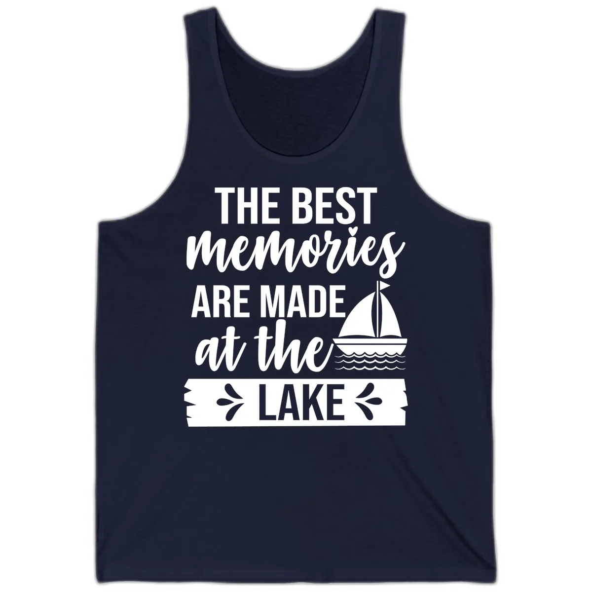 The Best Memories Are Made At The Lake Tank in Navy