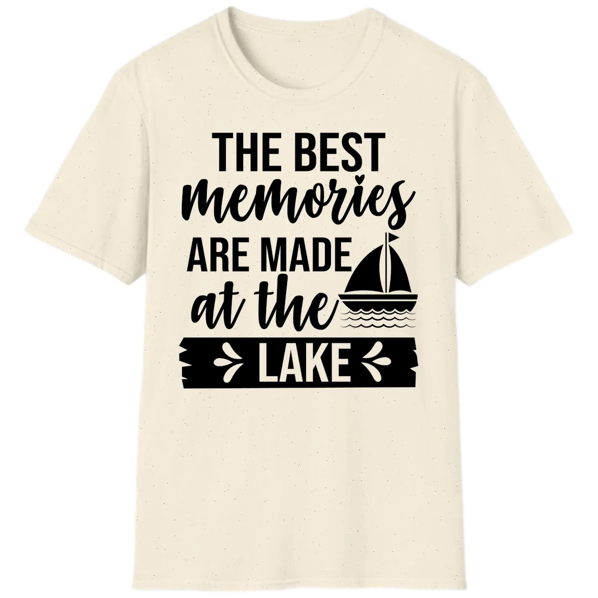 The Best Memories Are Made At The Lake T-Shirt in Natural