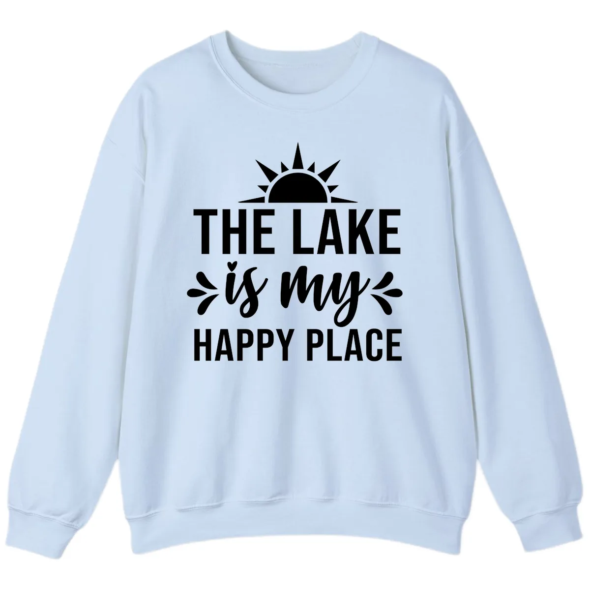 The Lake Is My Happy Place Design Sweatshirt in Light Blue