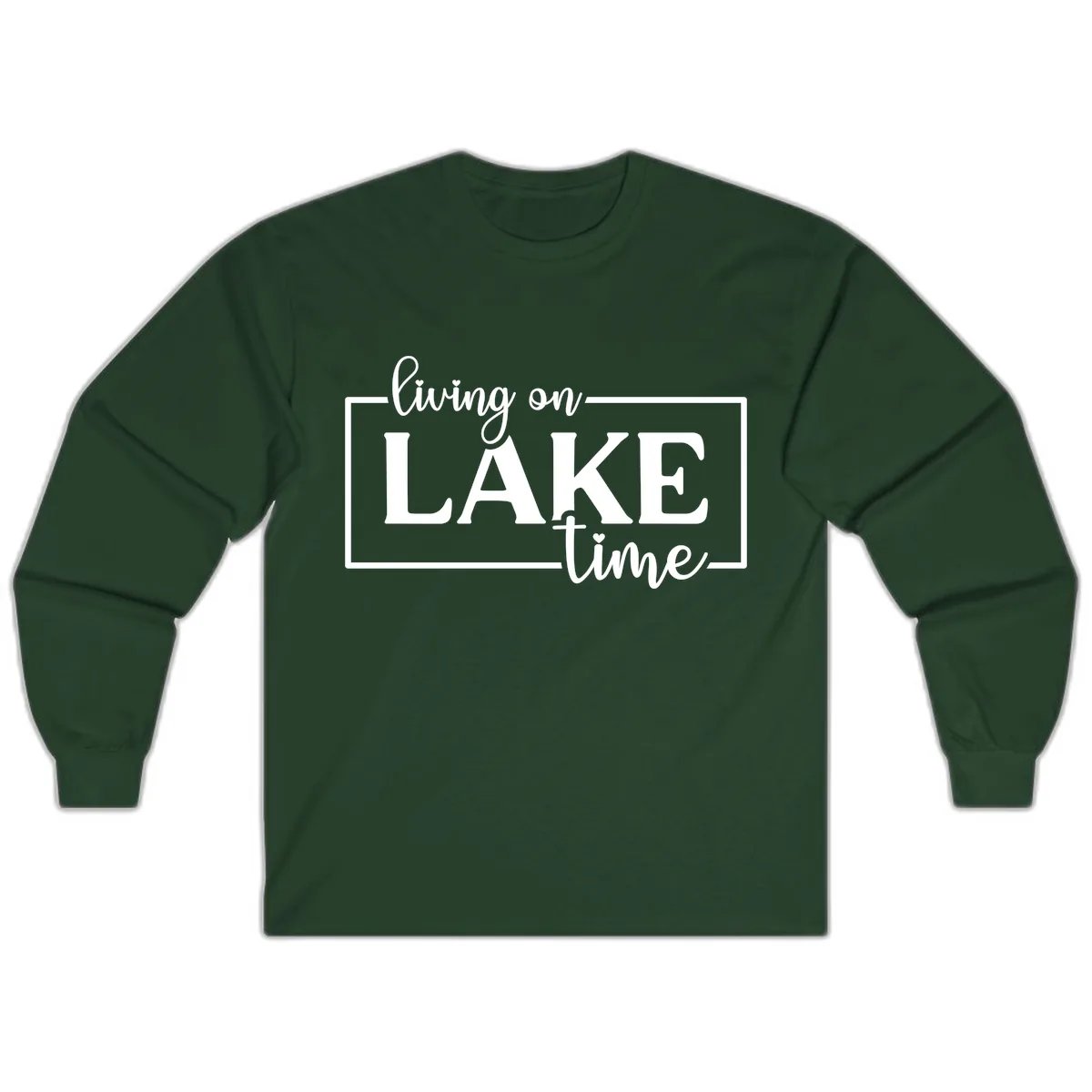 Living On Lake Time Lifestyle Design Long Sleeve in Forest Green
