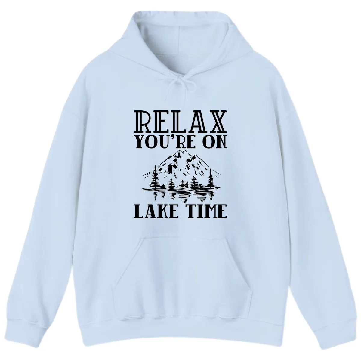 Relax You're On Lake Time Hoodie in Light Blue