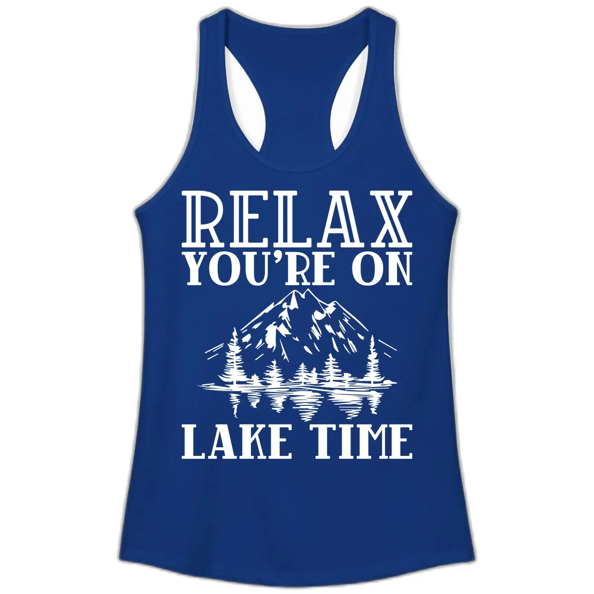 Relax You're On Lake Time Ladies Tank in Solid Royal