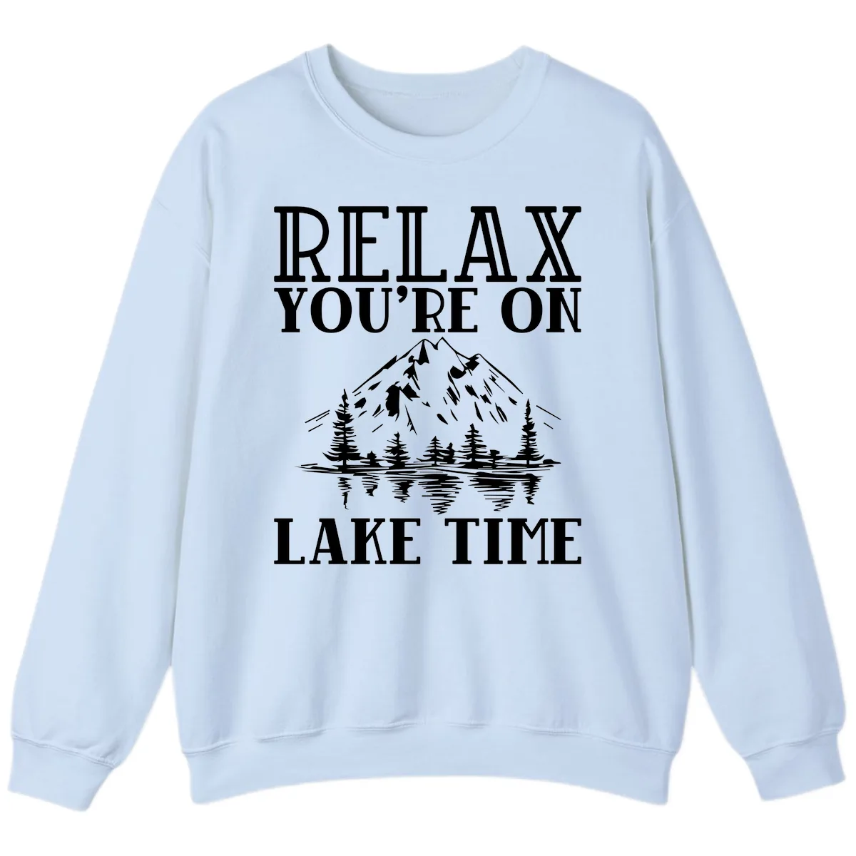 Relax You're On Lake Time Sweatshirt in Light Blue