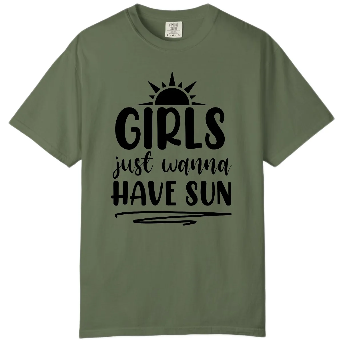 Girls Just Wanna Have Sun Design Comfort Color in Sage