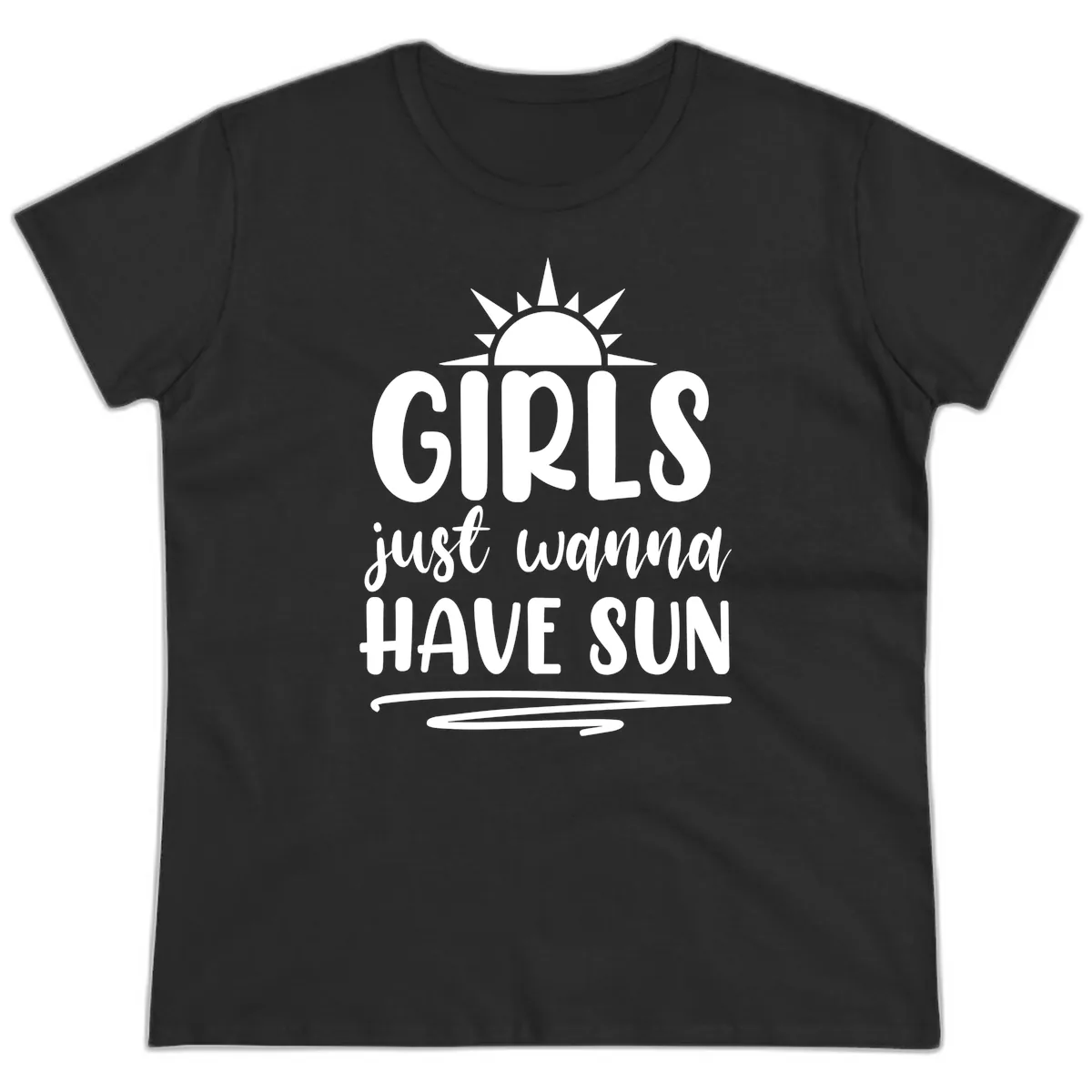 Girls Just Wanna Have Sun Design Ladies Tee in Black