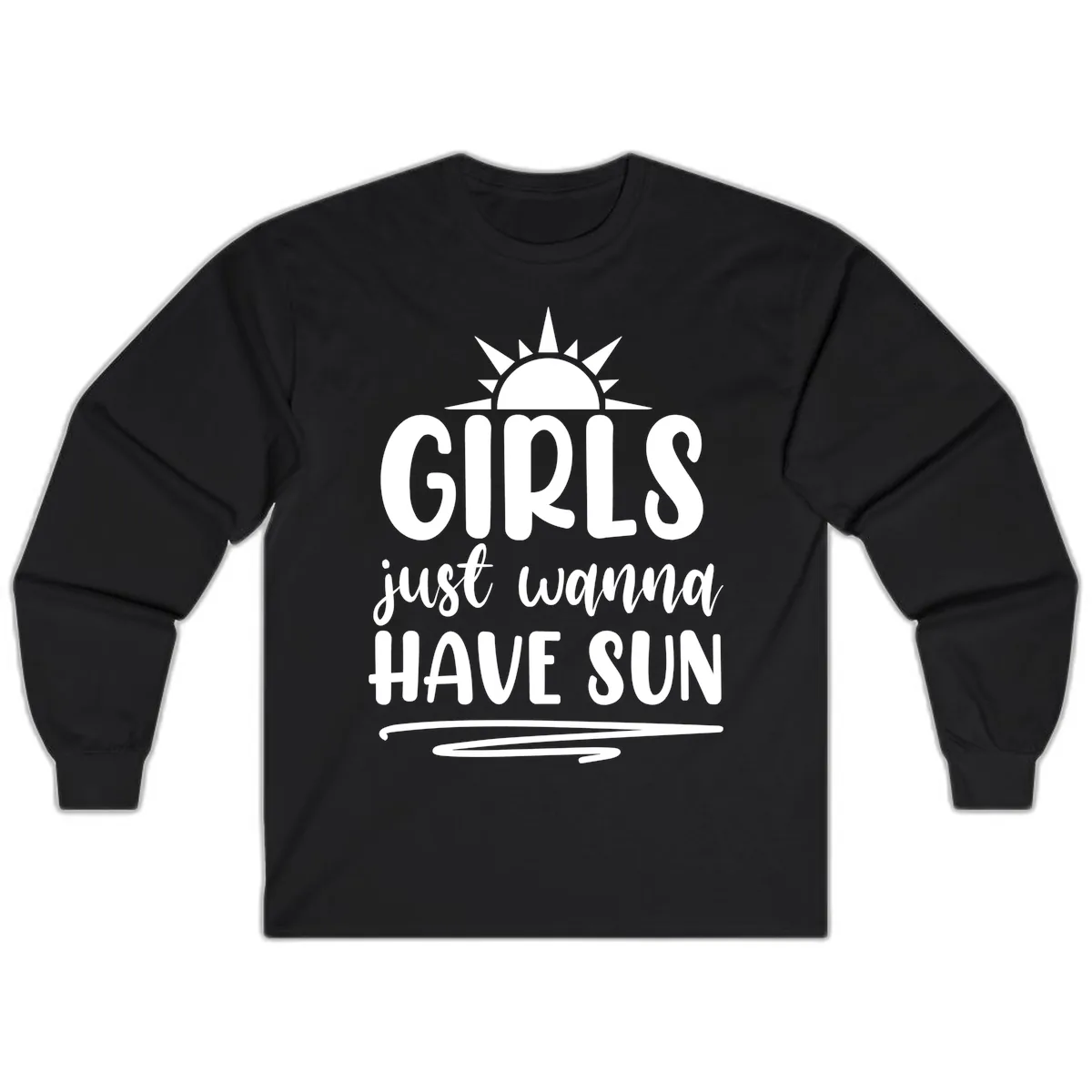 Girls Just Wanna Have Sun Design Long Sleeve in Black
