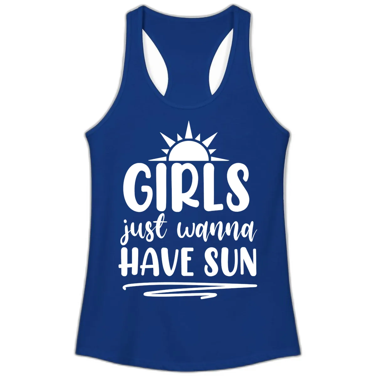 Girls Just Wanna Have Sun Design Ladies Tank in Solid Royal