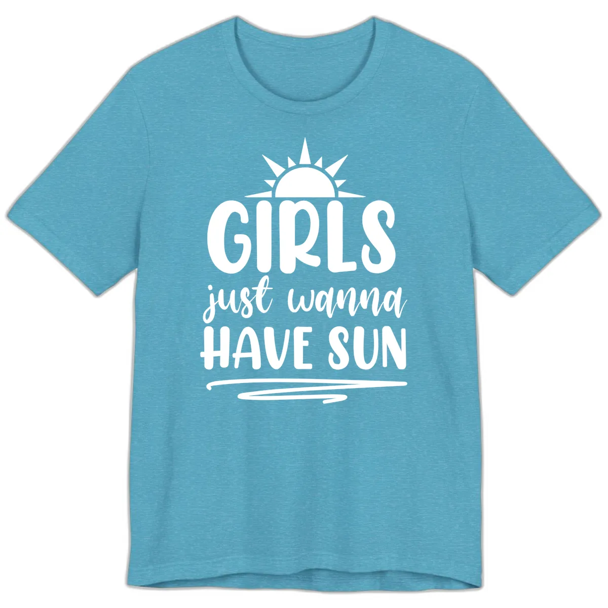 Girls Just Wanna Have Sun Design Premium T-Shirt in Heather Aqua