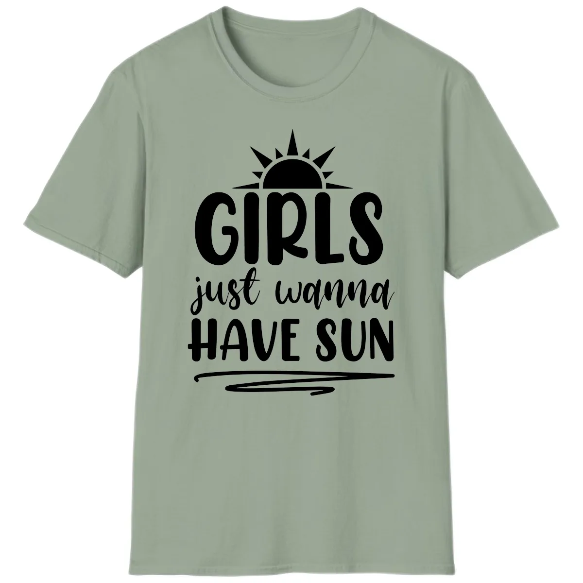Girls Just Wanna Have Sun Design T-Shirt in Sage