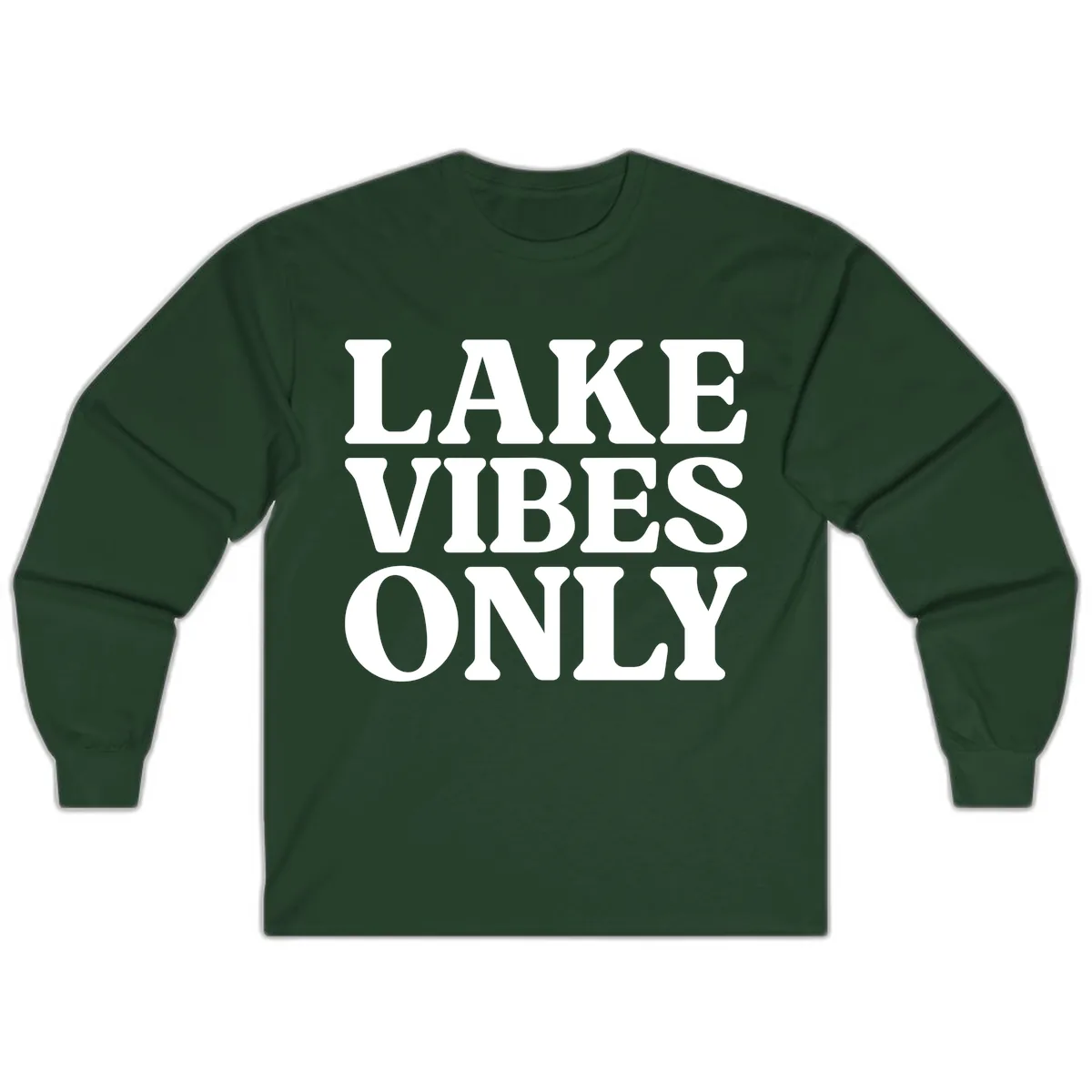 Lake Vibes Only Typography Design Long Sleeve in Forest Green