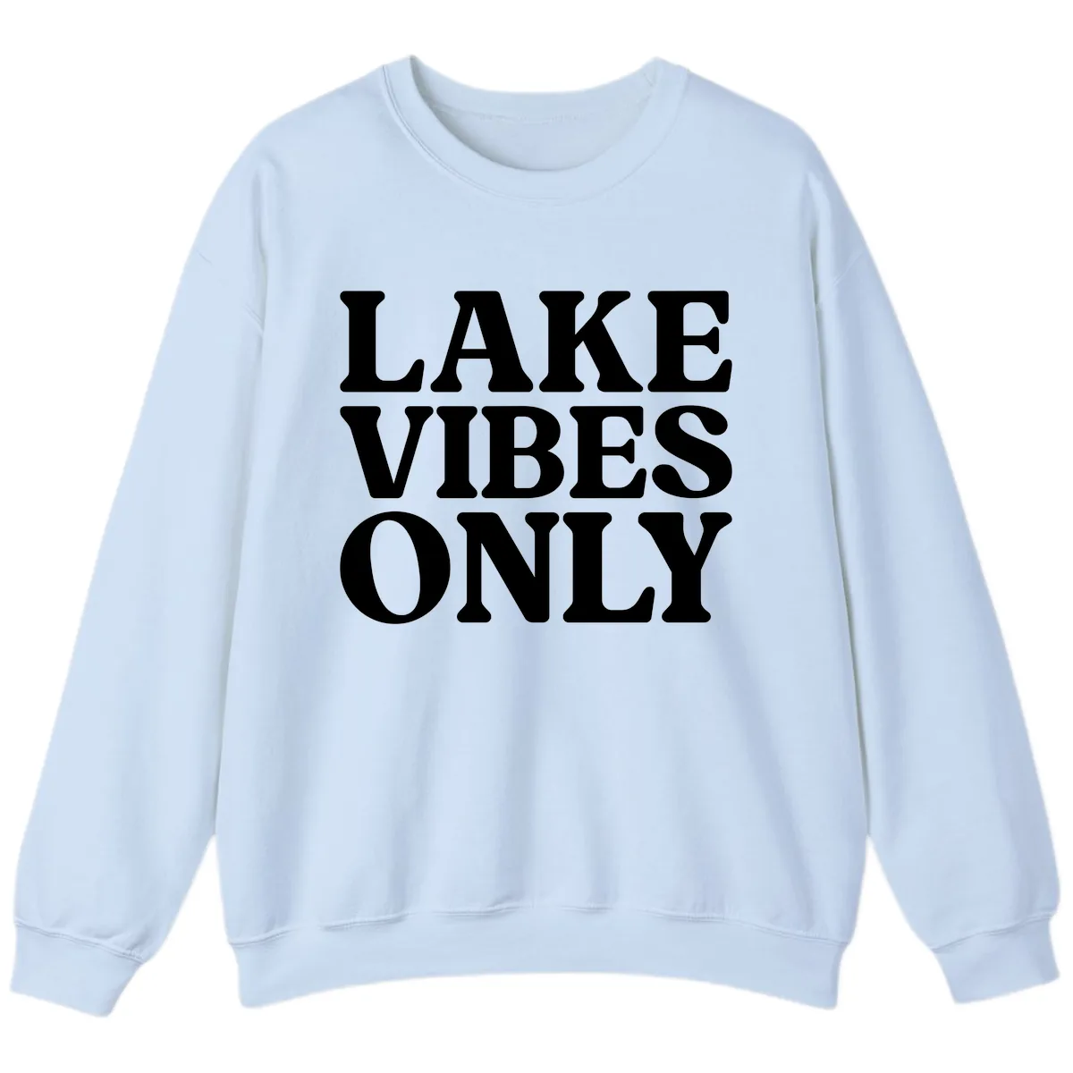 Lake Vibes Only Typography Design Sweatshirt in Light Blue