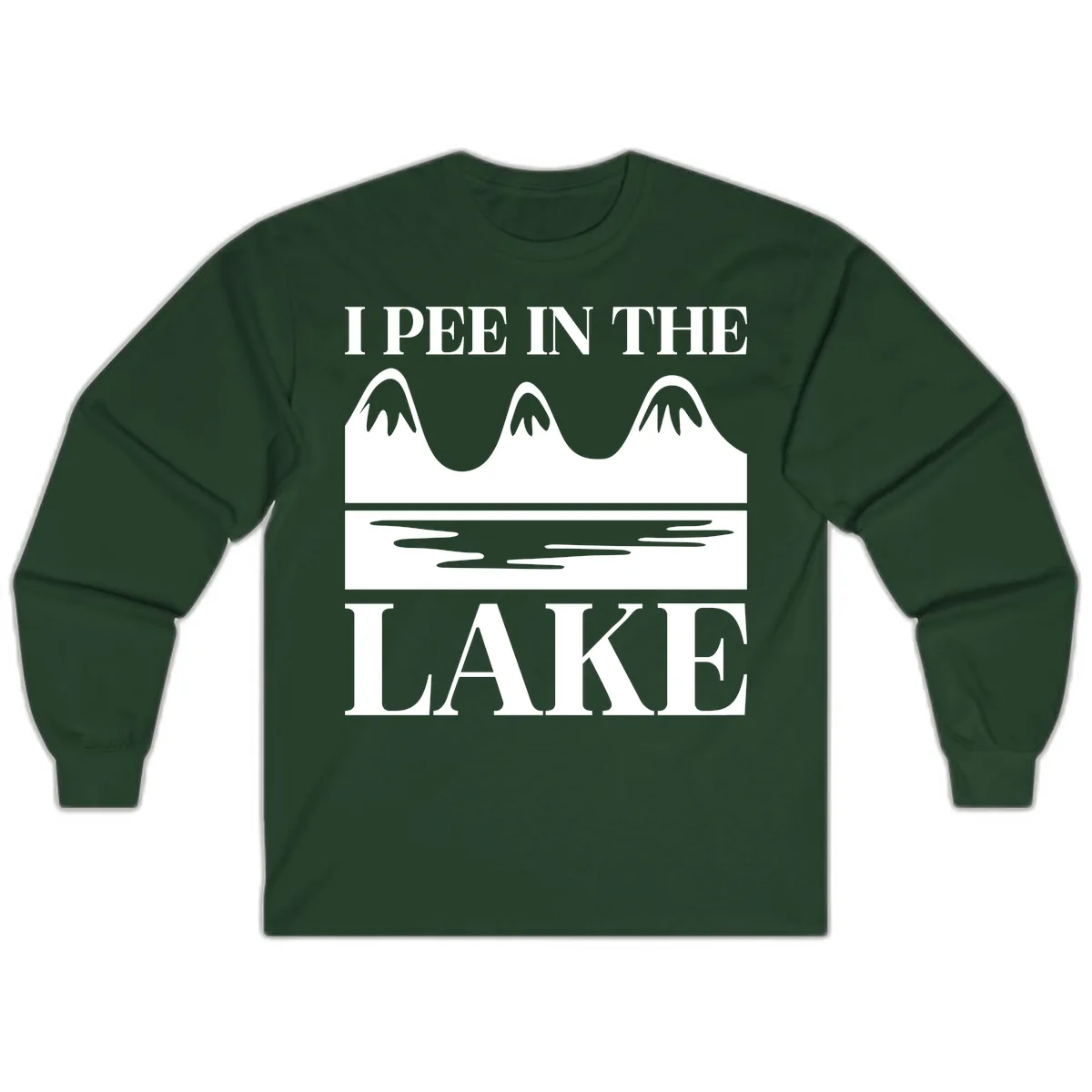 I Pee In The Lake Mountains Graphic Long Sleeve in Forest Green