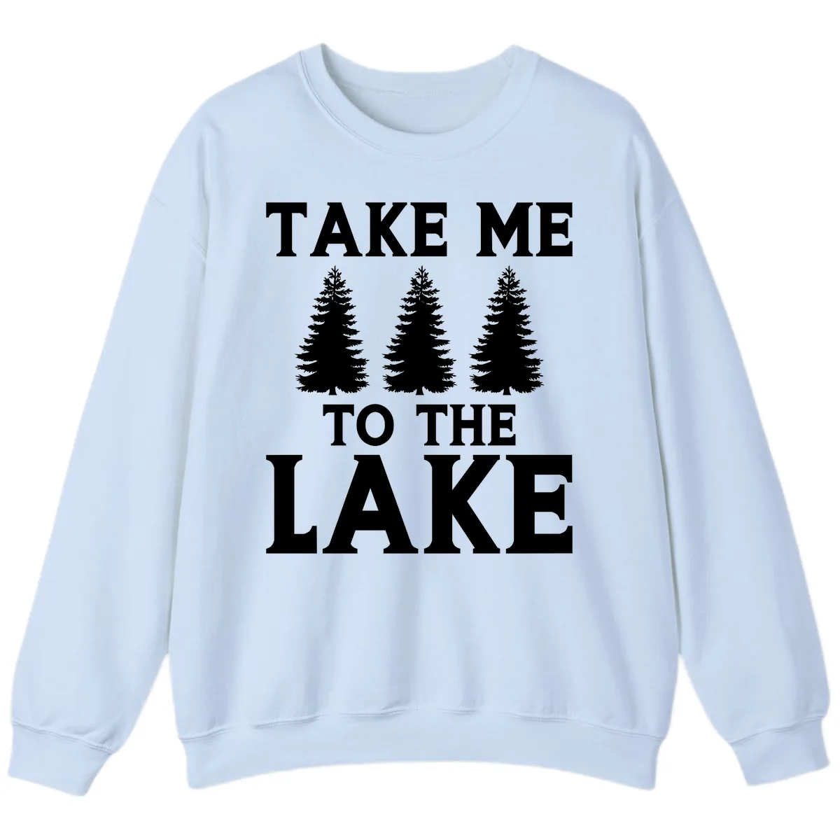 Take Me To The Lake Trees Design Sweatshirt in Light Blue