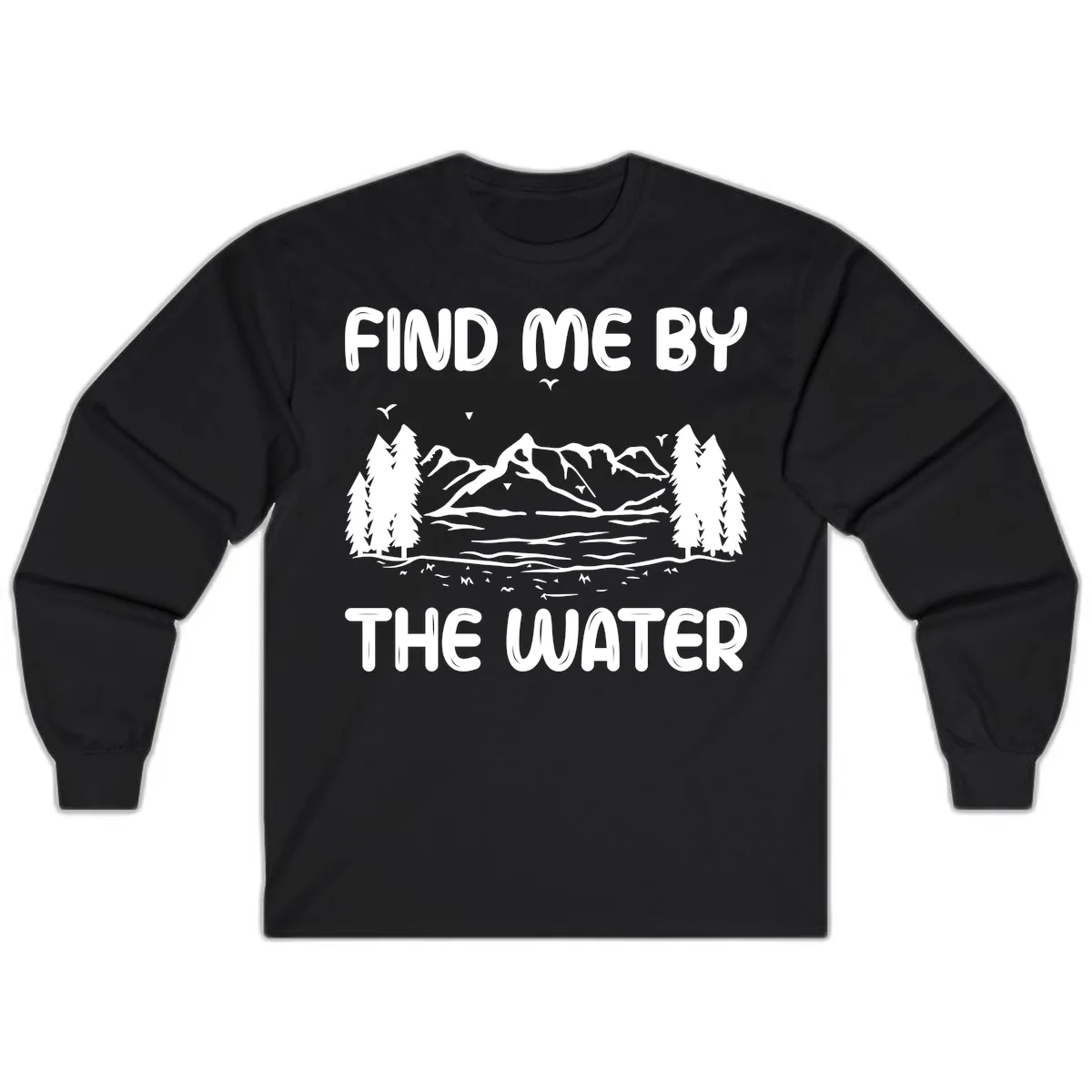 Find Me By The Water Mountain Design Long Sleeve in Black