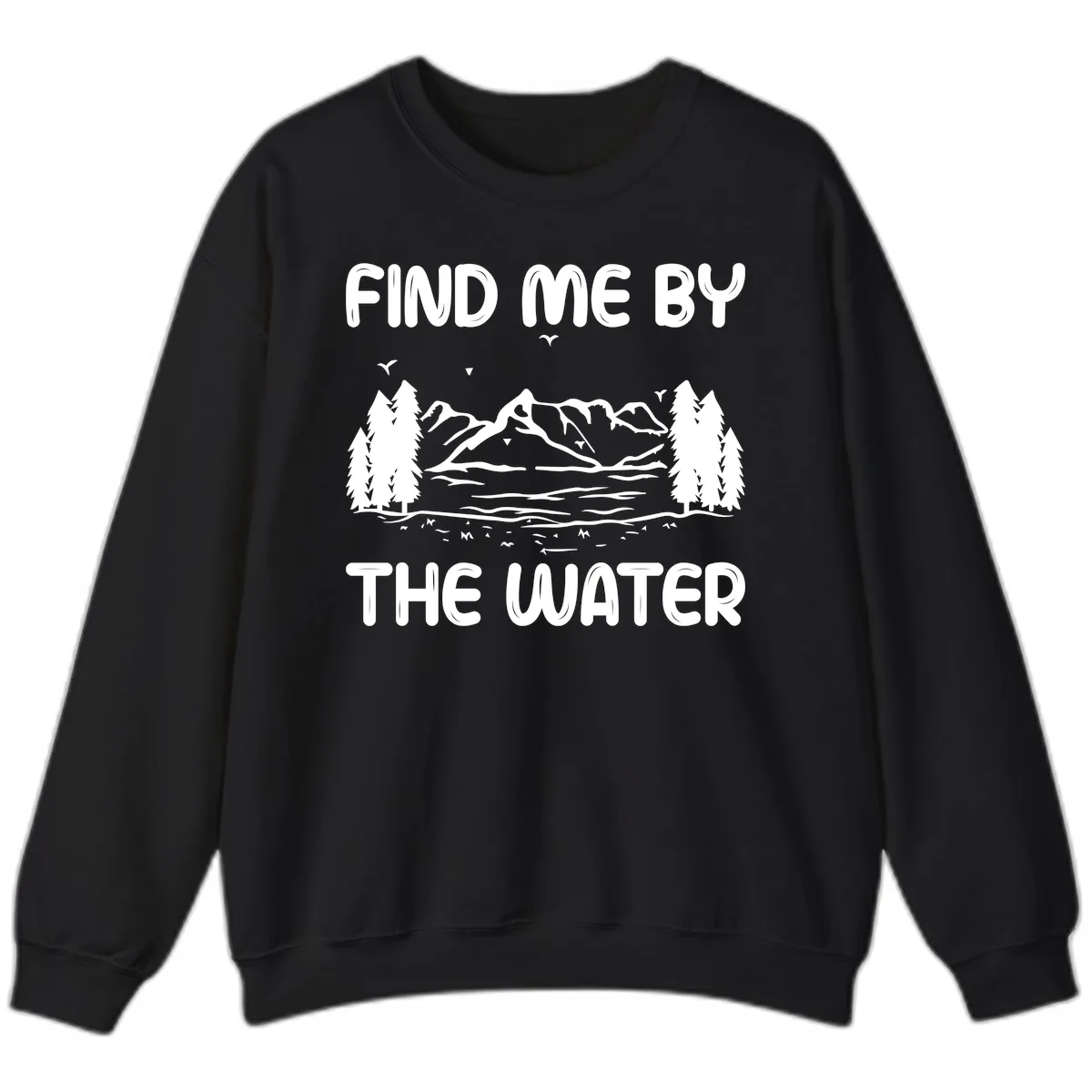 Find Me By The Water Mountain Design Sweatshirt in Black