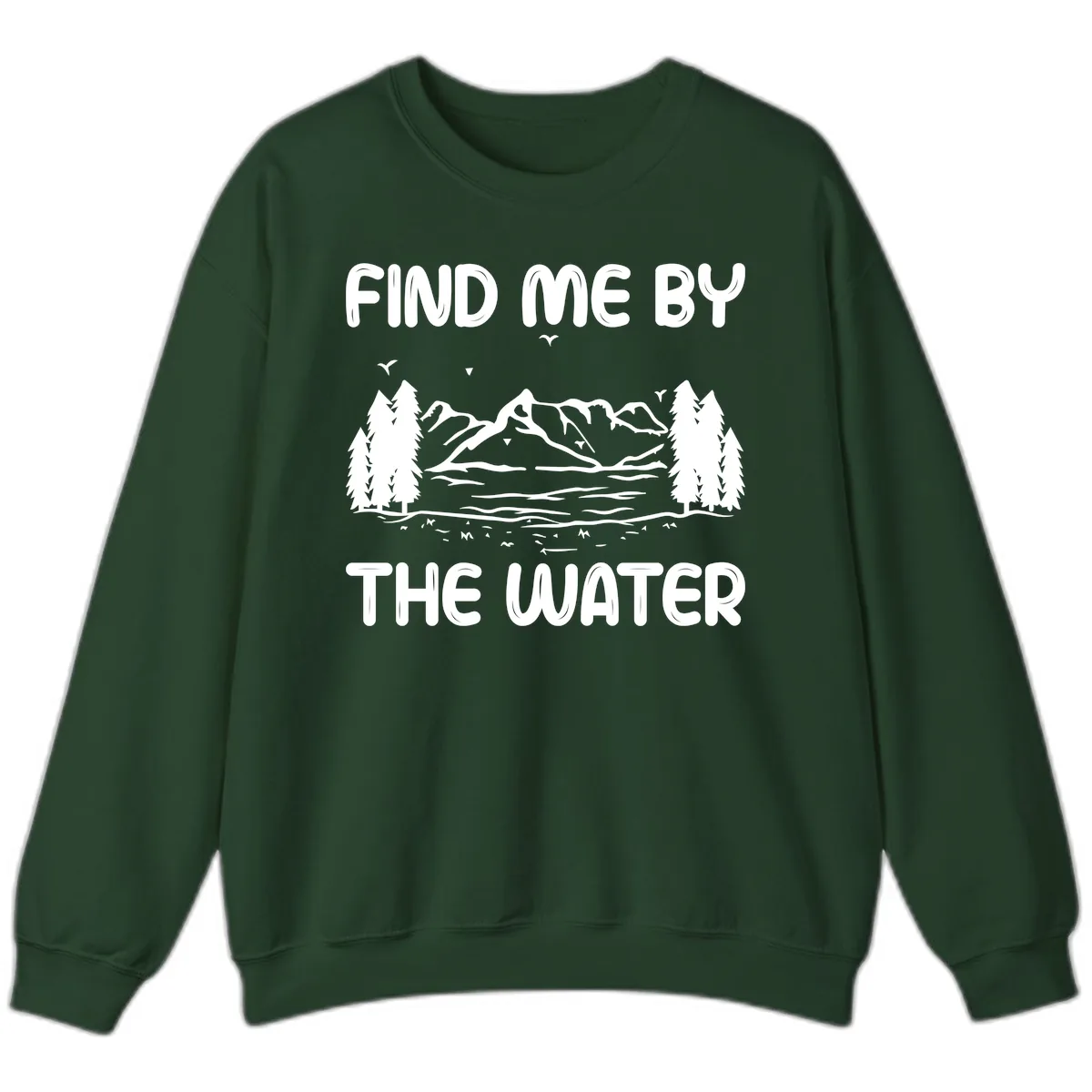 Find Me By The Water Mountain Design Sweatshirt in Forest Green