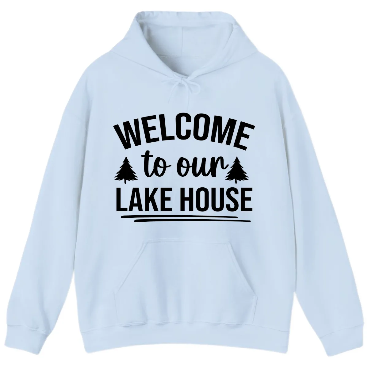 Welcome To Our Lake House Design Hoodie in Light Blue