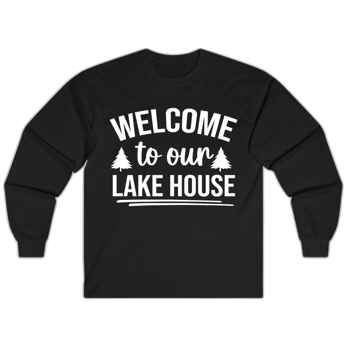 Welcome To Our Lake House Design Long Sleeve in Black