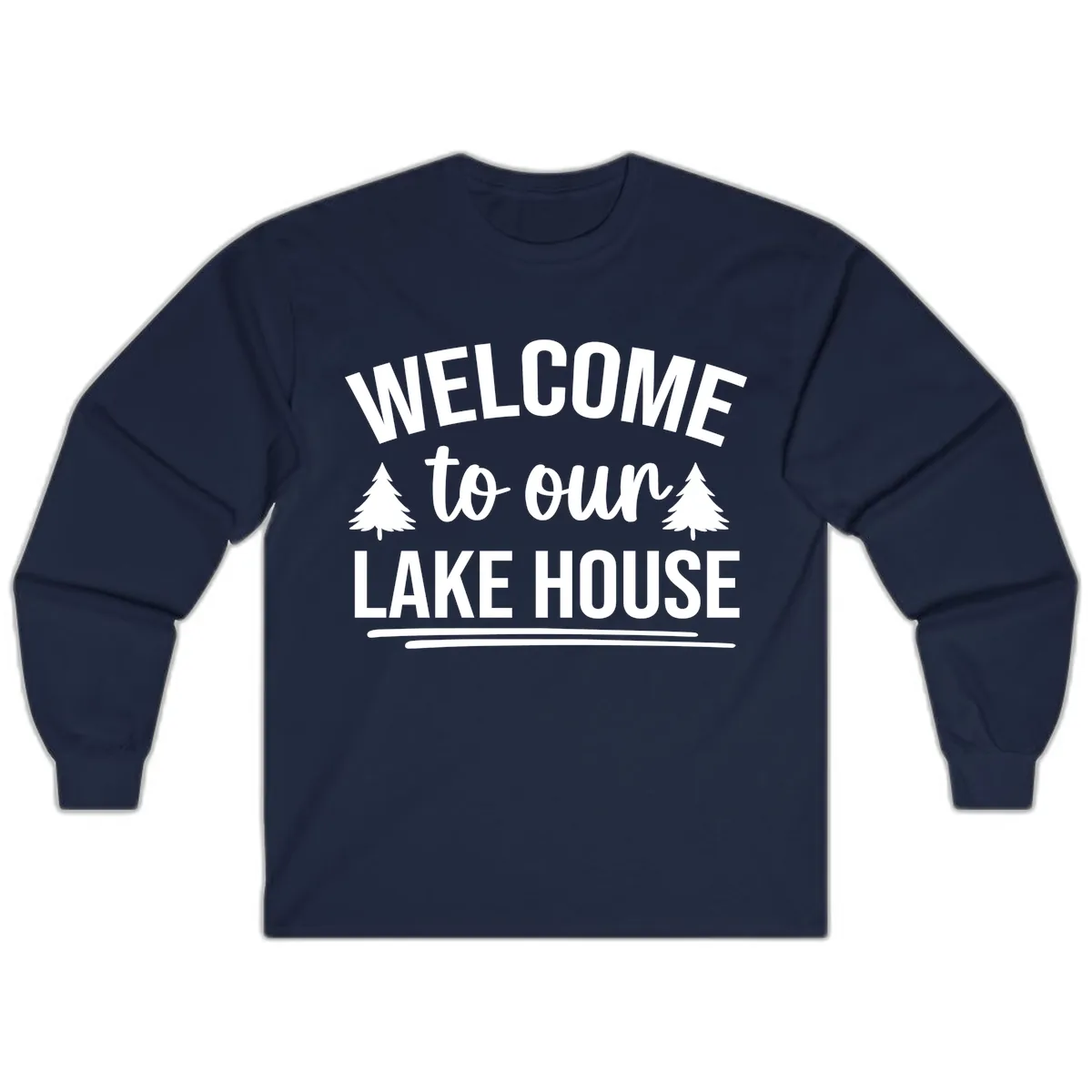 Welcome To Our Lake House Design Long Sleeve in Navy