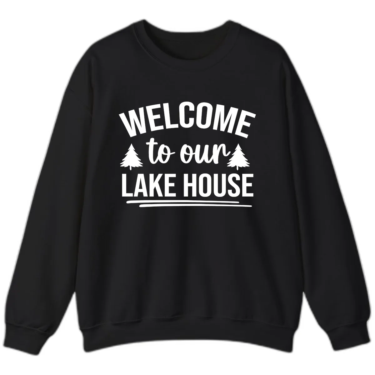 Welcome To Our Lake House Design Sweatshirt in Black