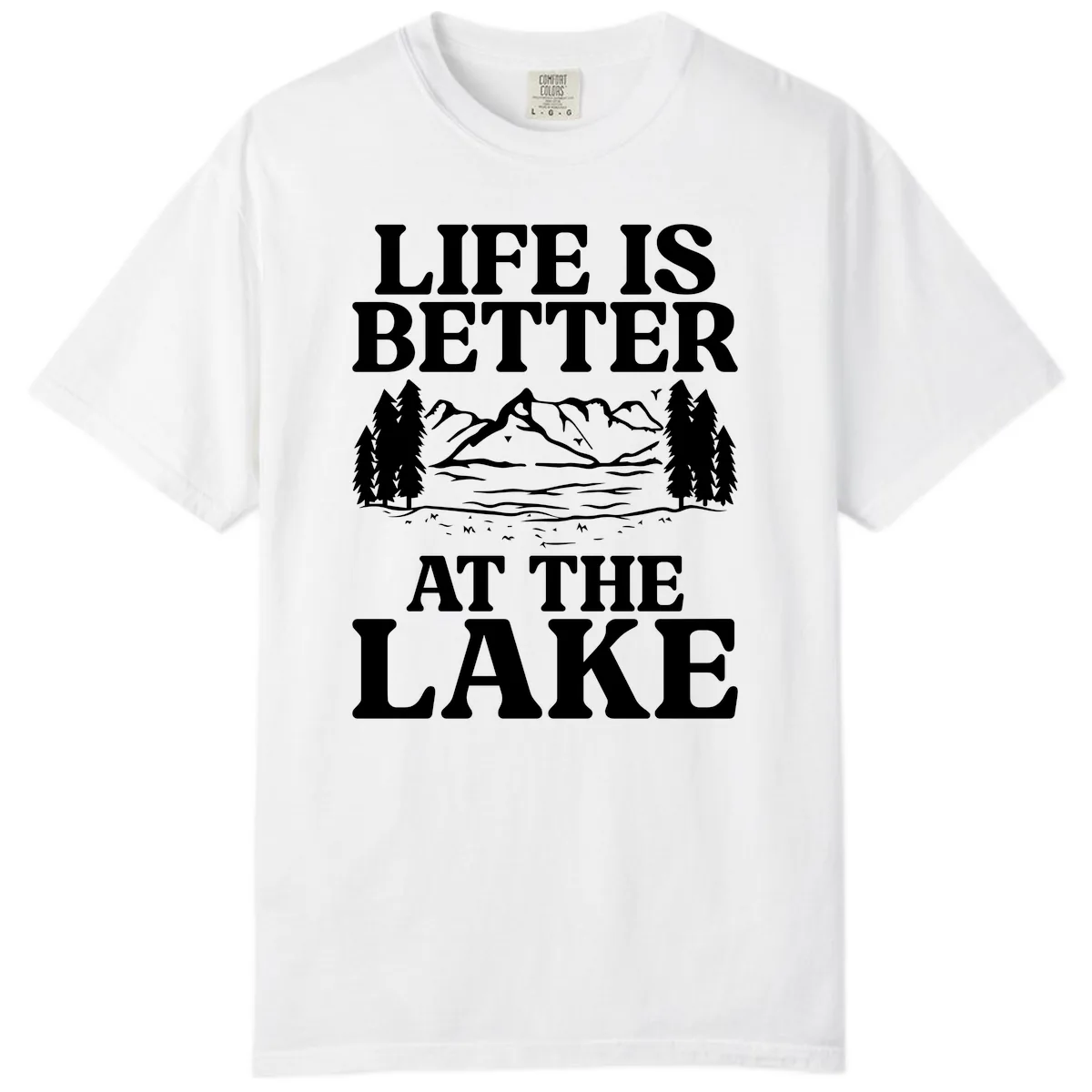 Life Is Better At The Lake Comfort Color in White