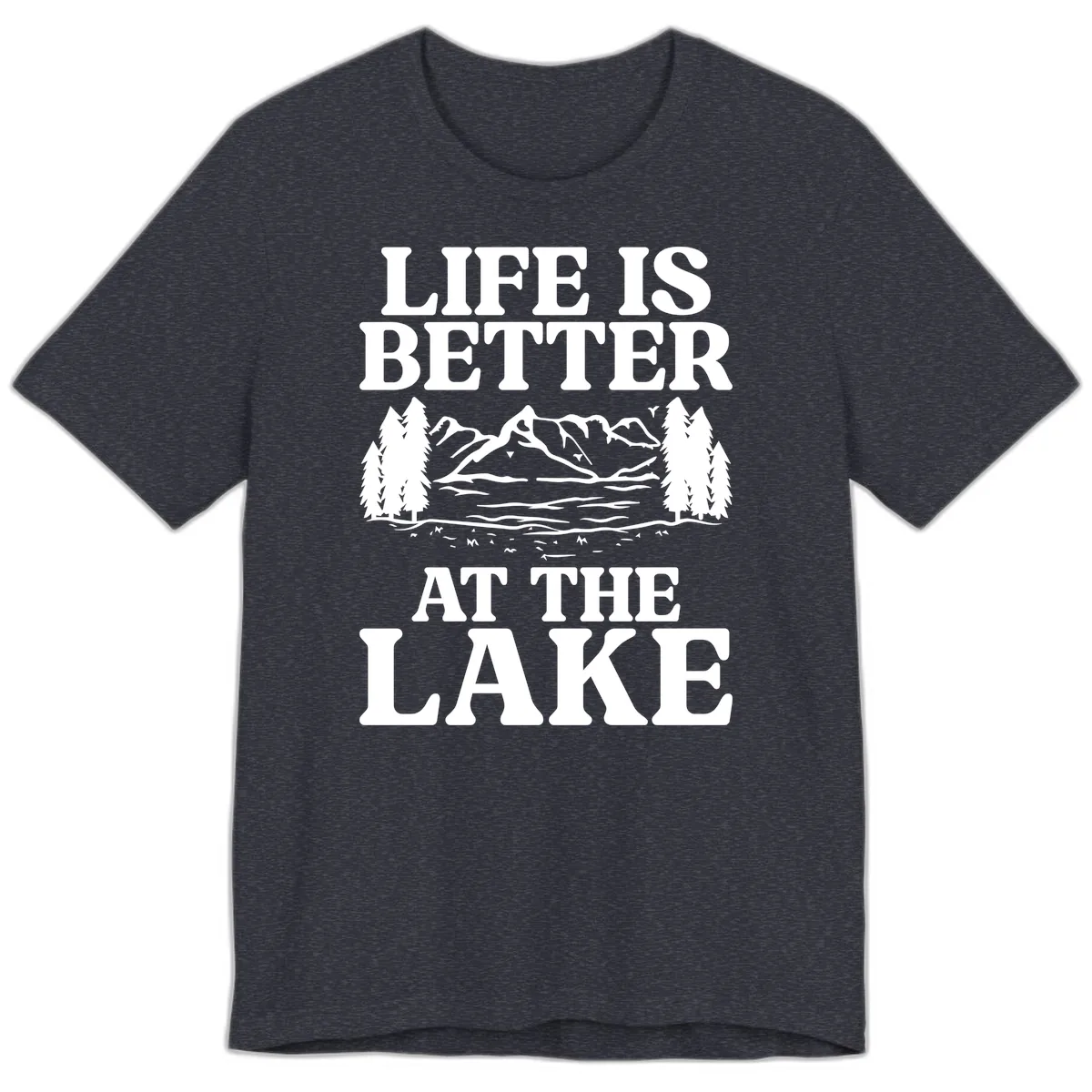 Life Is Better At The Lake Premium T-Shirt in Heather Navy