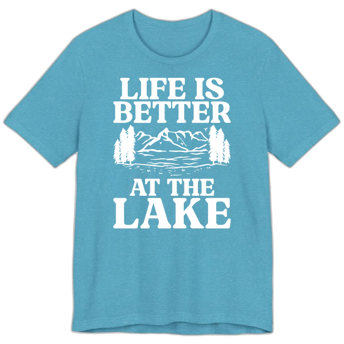 Life Is Better At The Lake Premium T-Shirt in Heather Aqua