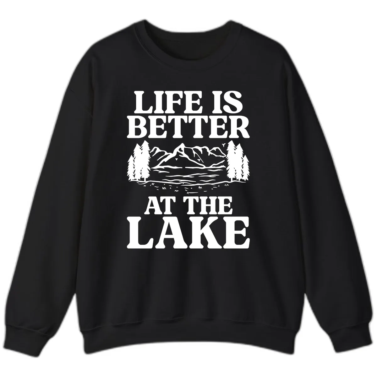 Life Is Better At The Lake Sweatshirt in Black