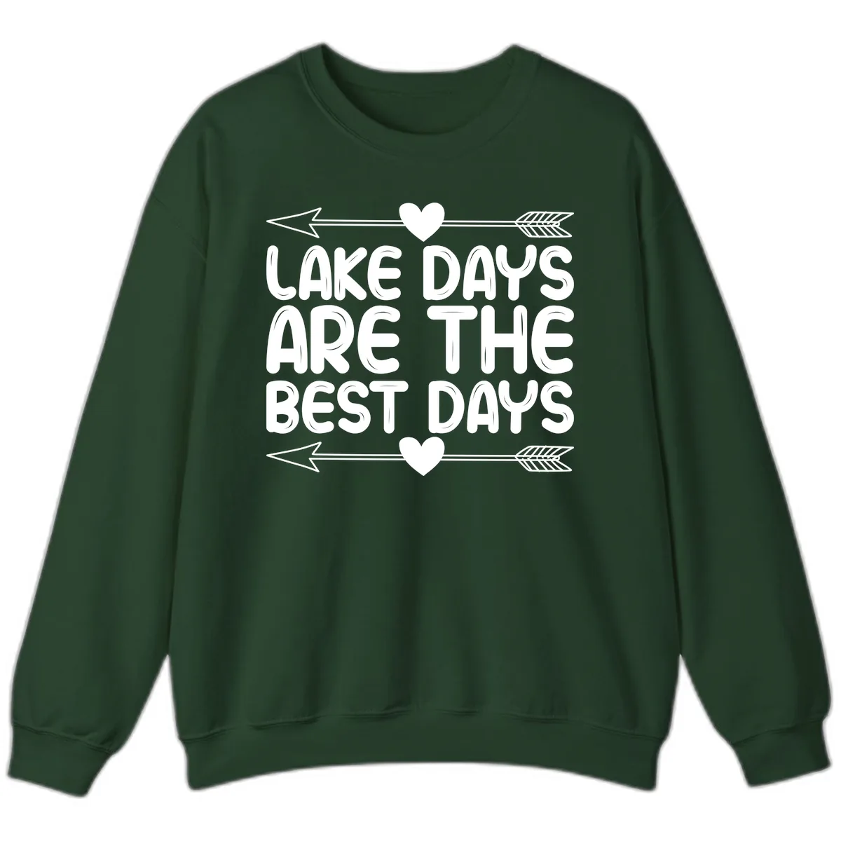 Lake Days Are The Best Days Sweatshirt in Forest Green