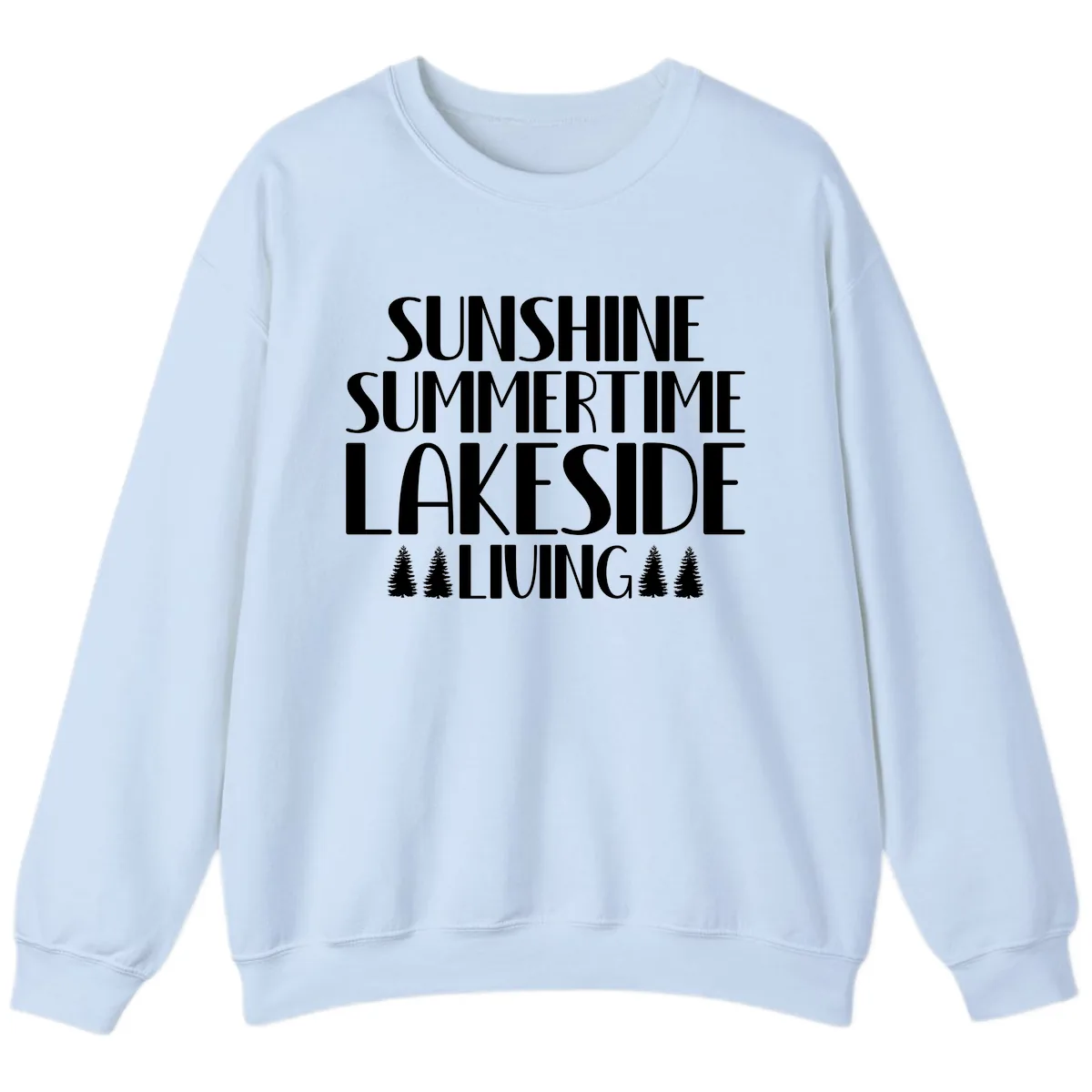 Sunshine Summertime Lakeside Living Sweatshirt in Light Blue
