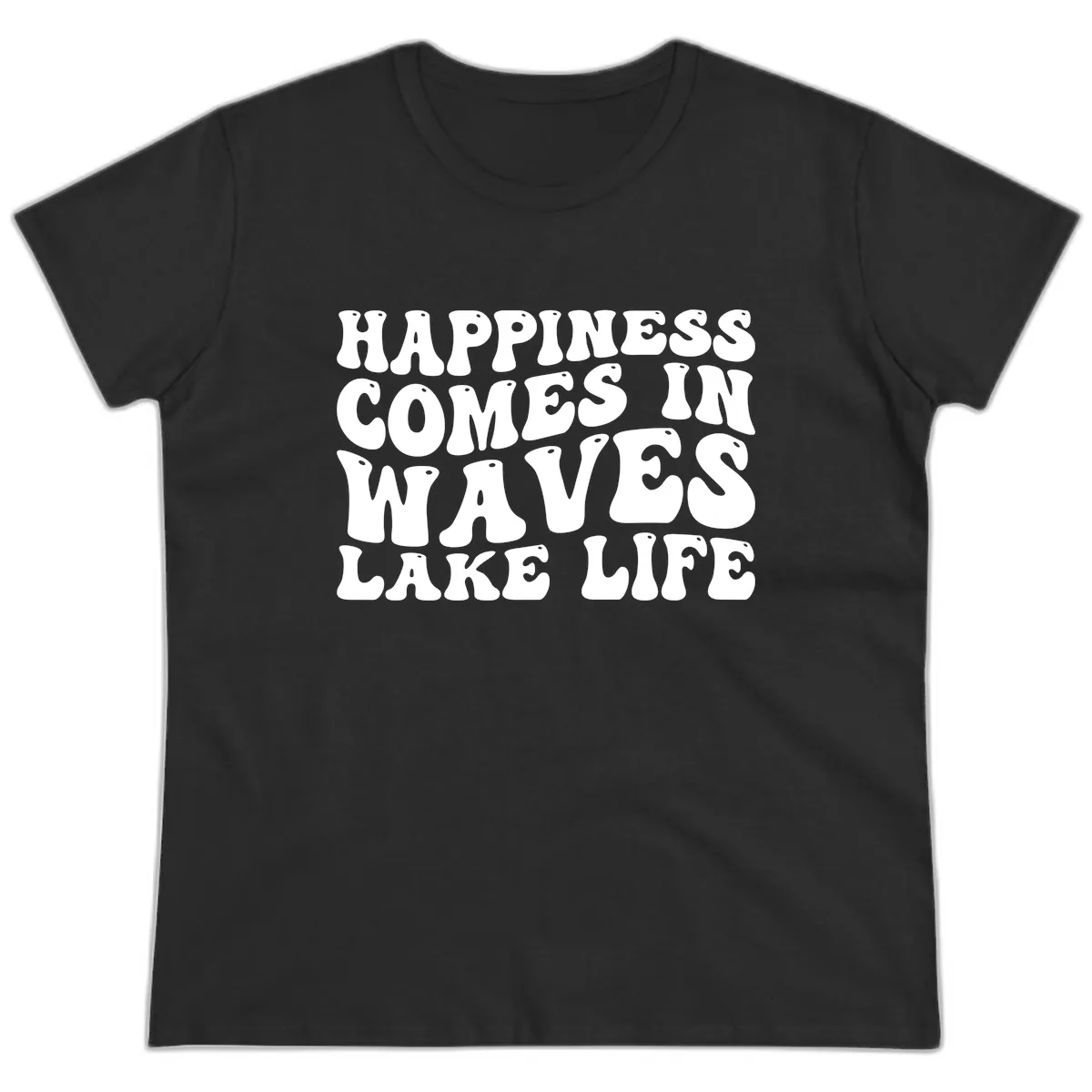 Happiness Comes In Waves Lake Life Ladies Tee in Black