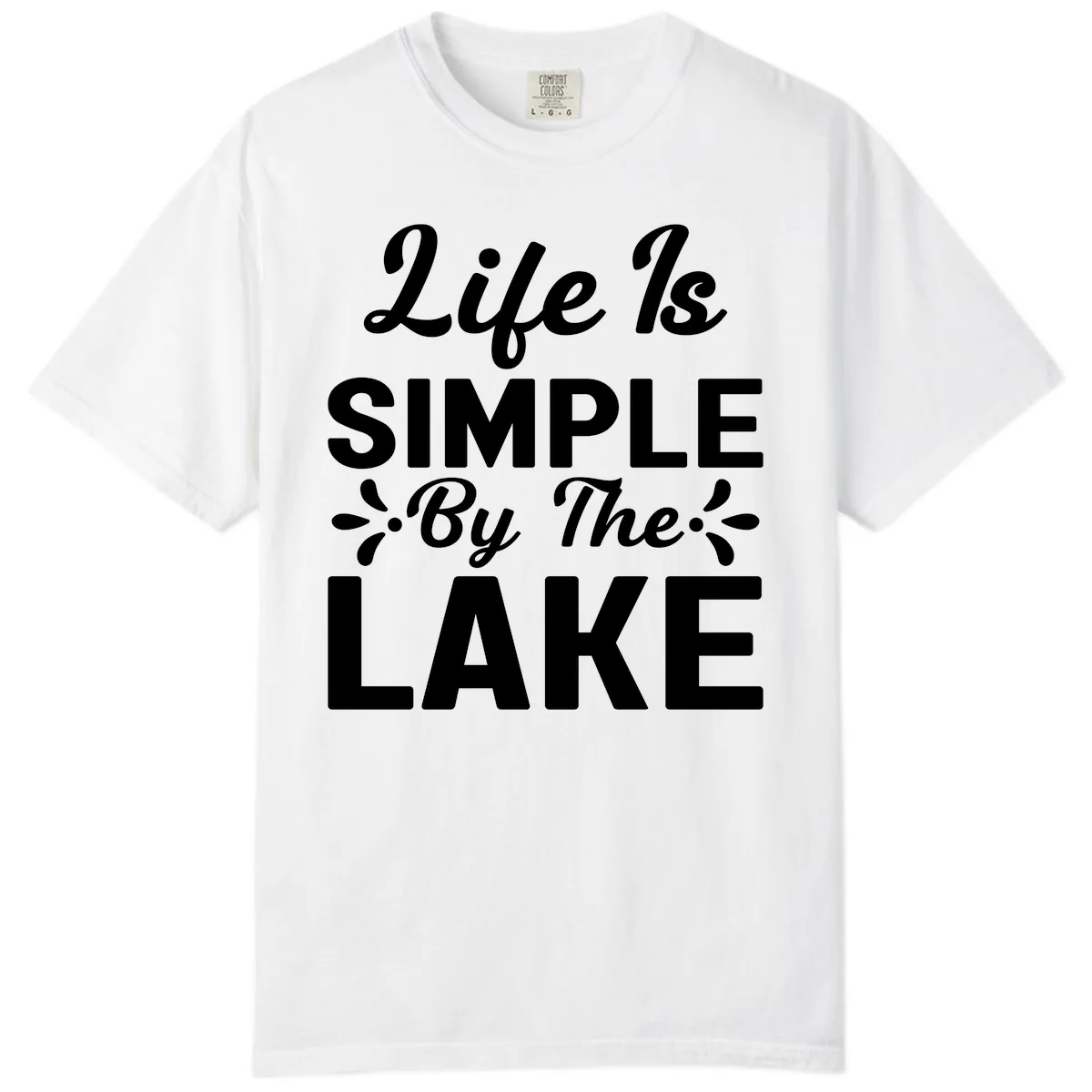 Life Is Simple By The Lake Comfort Color in White