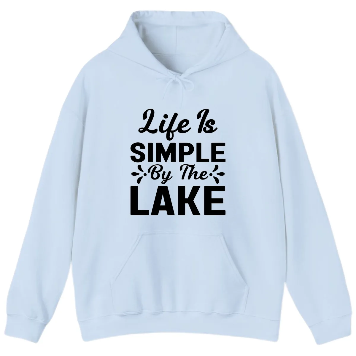 Life Is Simple By The Lake Hoodie in Light Blue