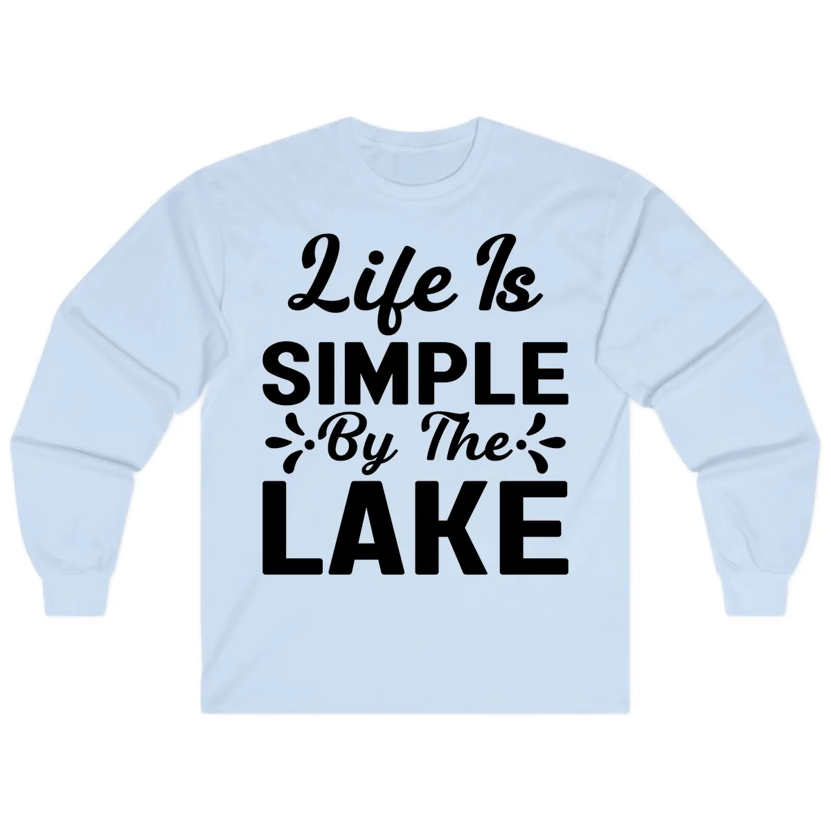 Life Is Simple By The Lake Long Sleeve in Light Blue