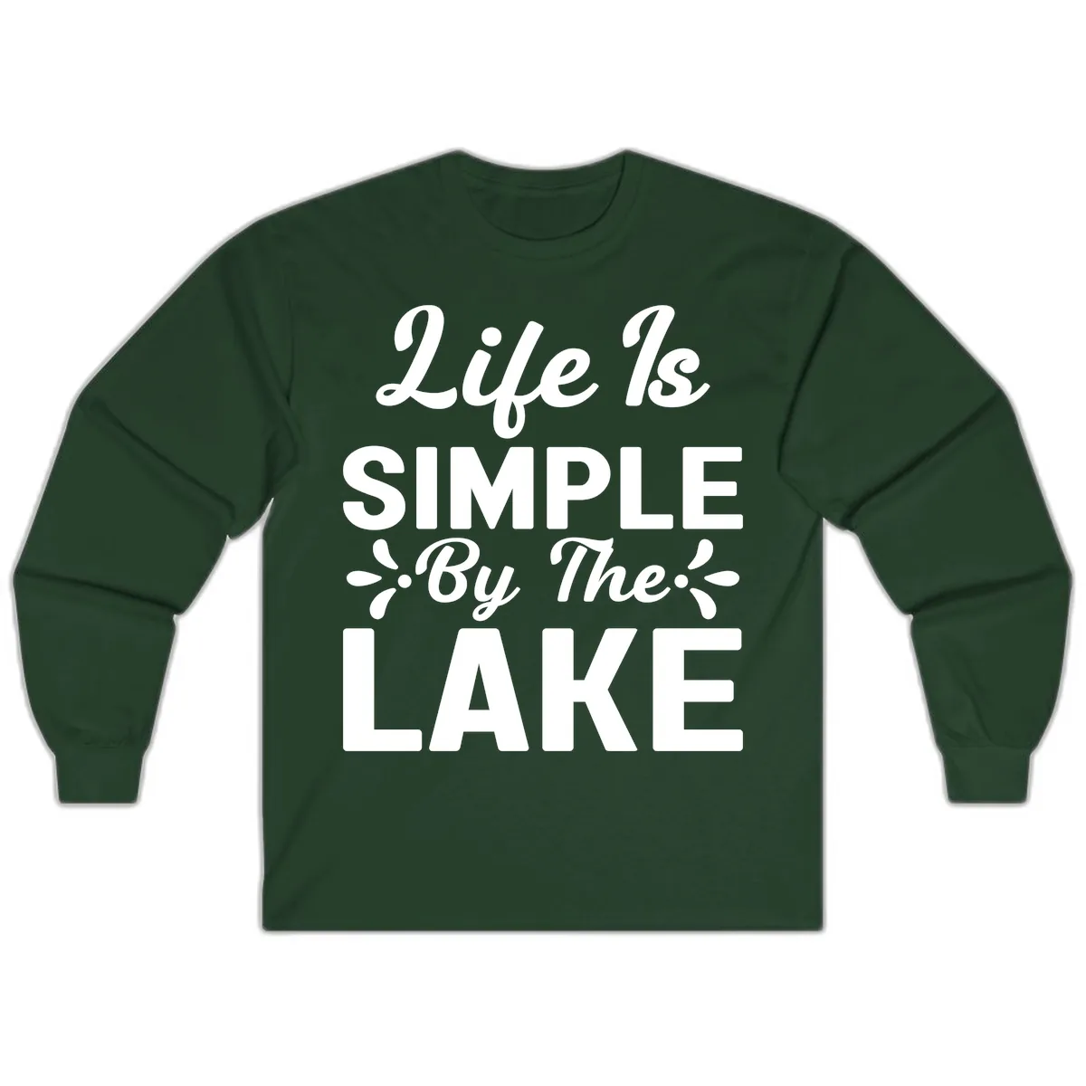 Life Is Simple By The Lake Long Sleeve in Forest Green