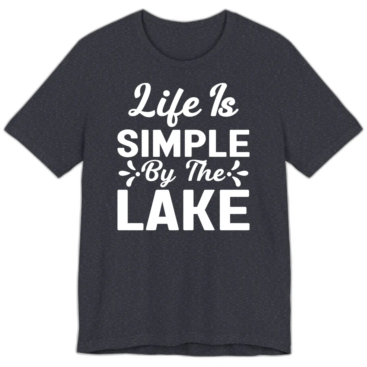Life Is Simple By The Lake Premium T-Shirt in Heather Navy
