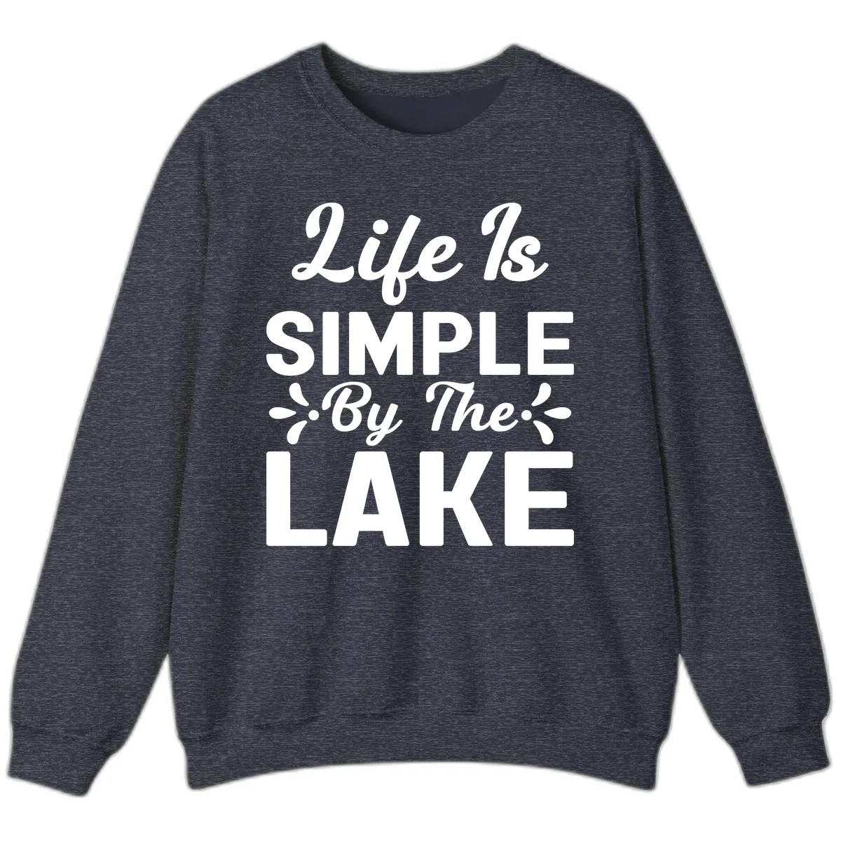 Life Is Simple By The Lake Sweatshirt in Heather Sport Dark Navy