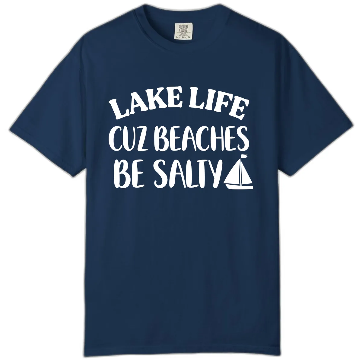 Lake Life Cuz Beaches Be Salty Design Comfort Color in Navy