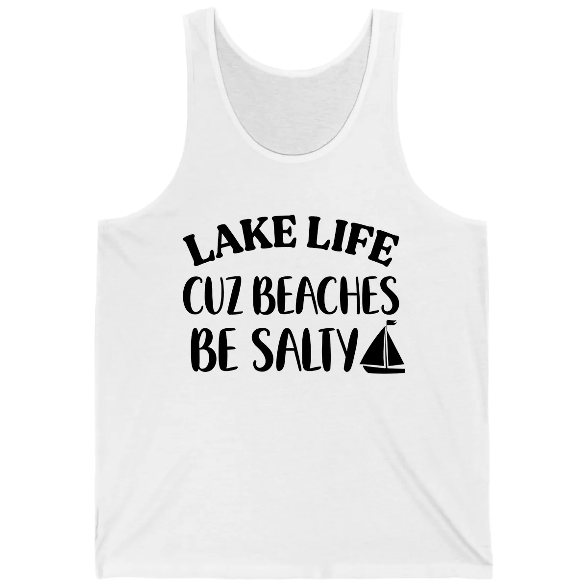 Lake Life Cuz Beaches Be Salty Design Tank in White