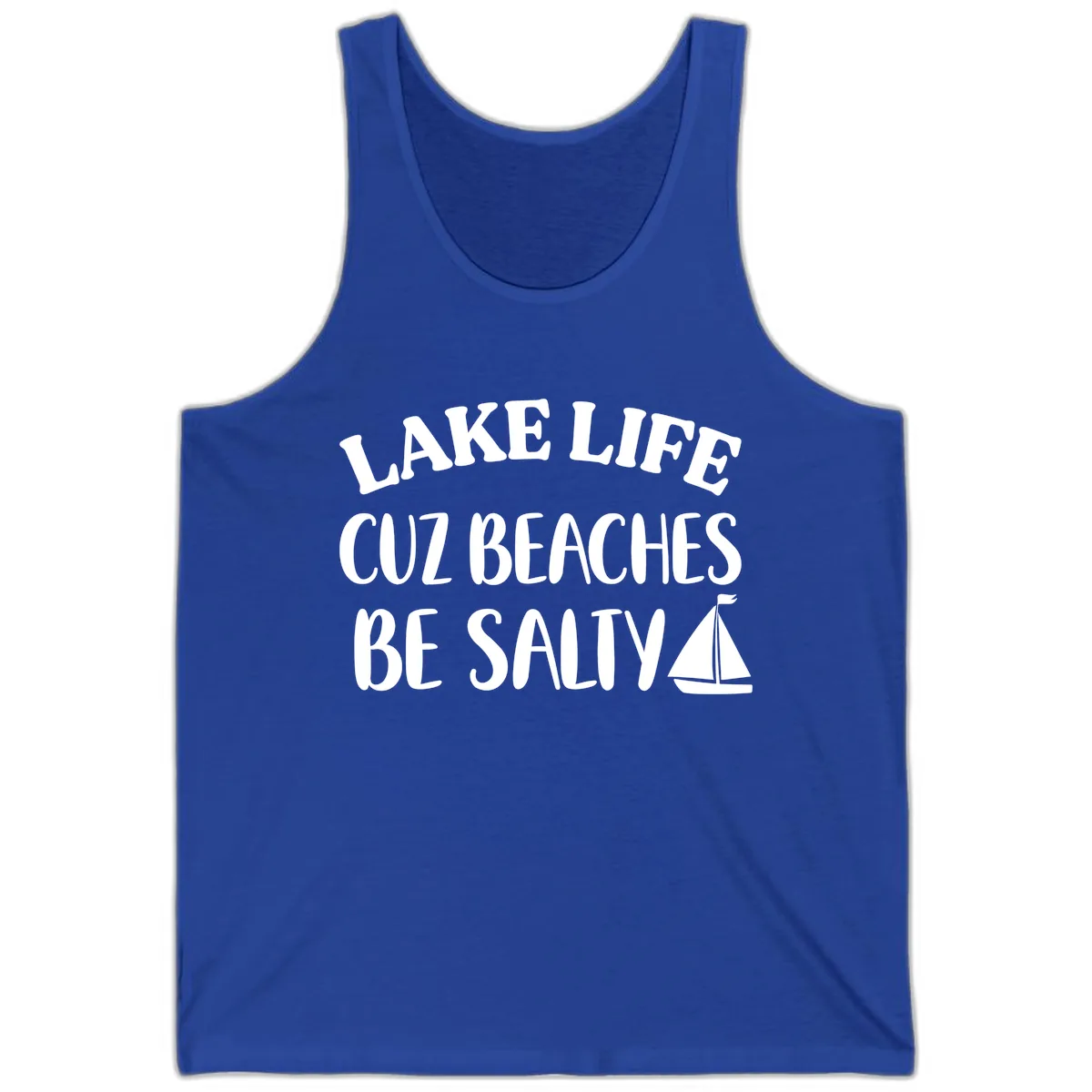 Lake Life Cuz Beaches Be Salty Design Tank in True Royal