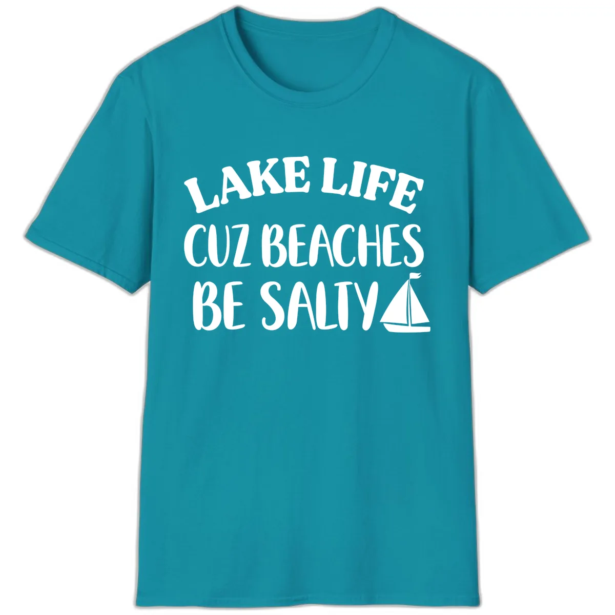 Lake Life Cuz Beaches Be Salty Design T-Shirt in Tropical Blue