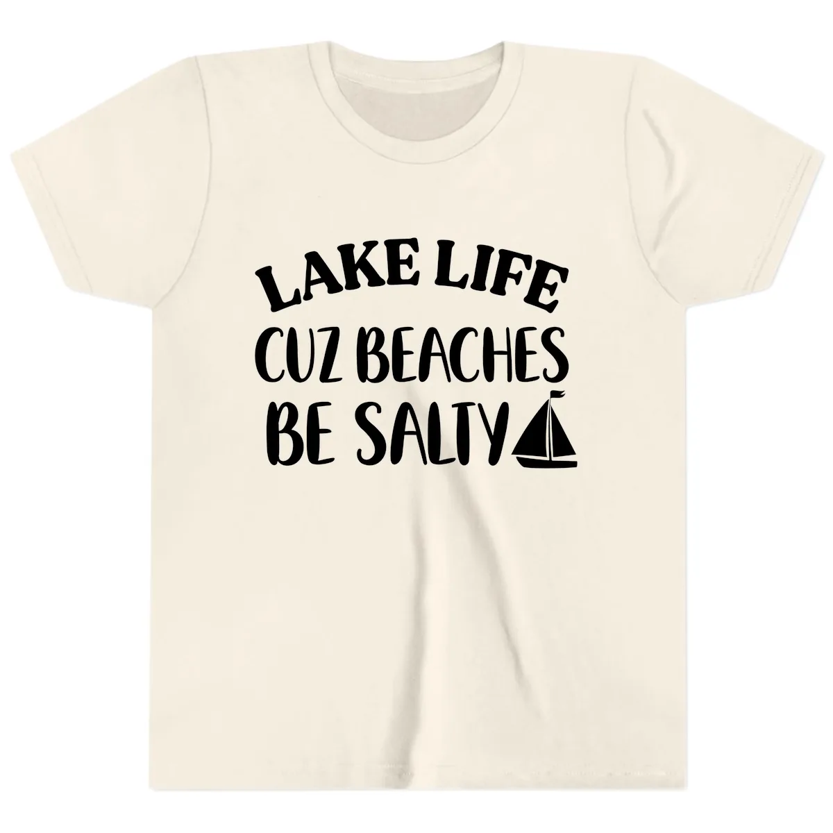Lake Life Cuz Beaches Be Salty Design Youth T-Shirt in Natural