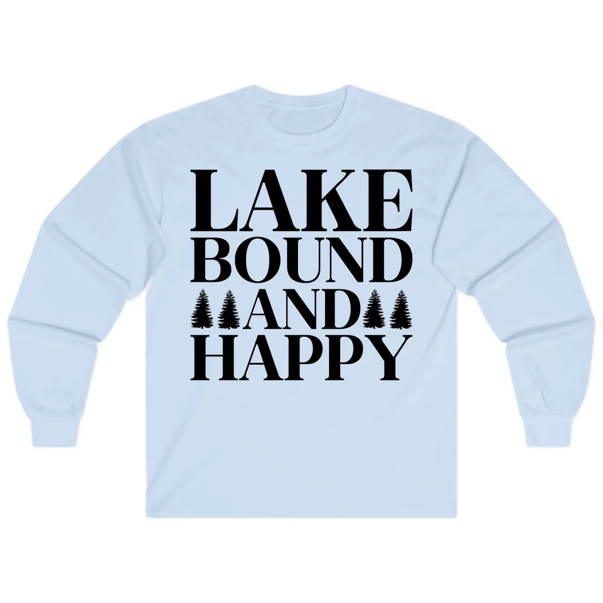 Lake Bound And Happy Design Long Sleeve in Light Blue