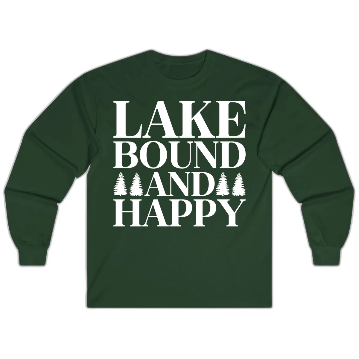 Lake Bound And Happy Design Long Sleeve in Forest Green