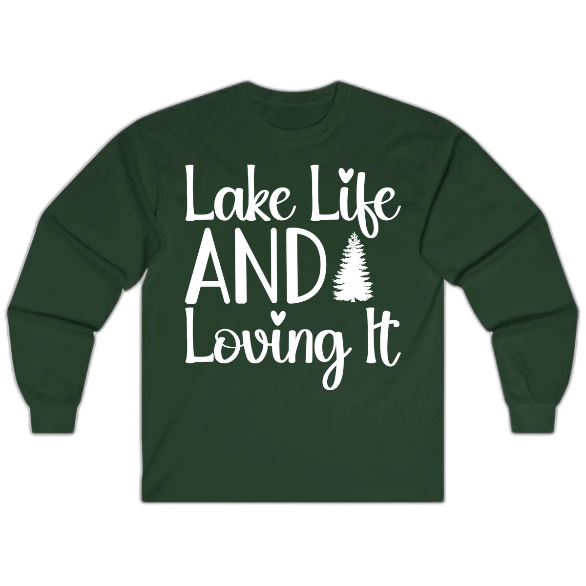 Lake Life And Loving It Typography Long Sleeve in Forest Green