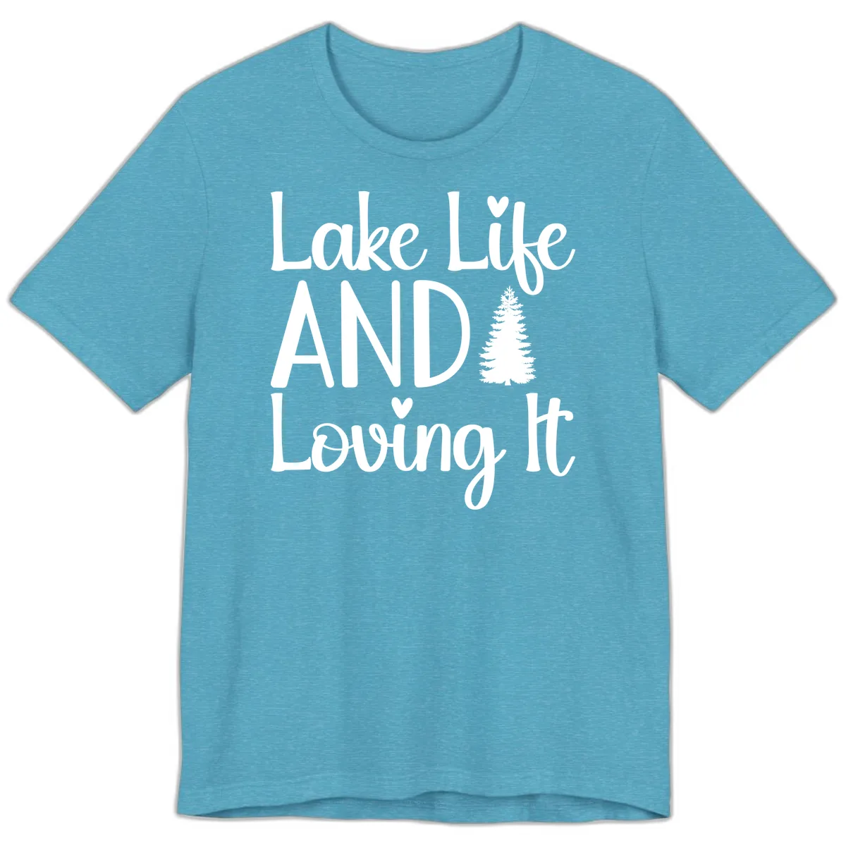 Lake Life And Loving It Typography Premium T-Shirt in Heather Aqua