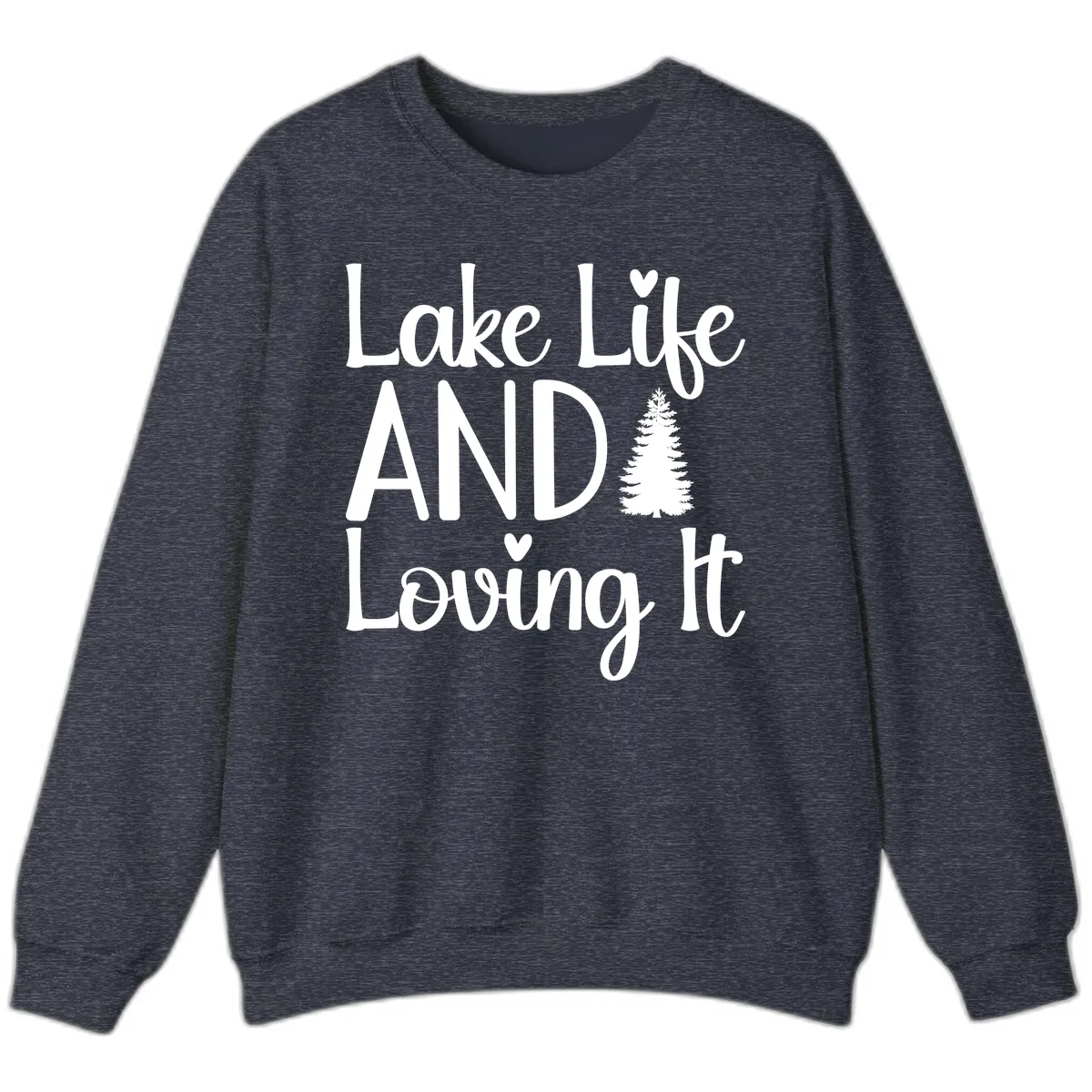 Lake Life And Loving It Typography Sweatshirt in Heather Sport Dark Navy